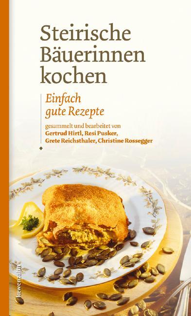 Cover: 9783706624503 | Steirische Bäuerinnen kochen | Einfach gute Rezepte | Buch | Deutsch