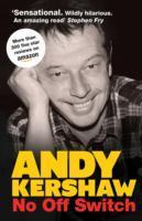 Cover: 9780992769604 | No off Switch | Andy Kershaw | Taschenbuch | Kartoniert / Broschiert