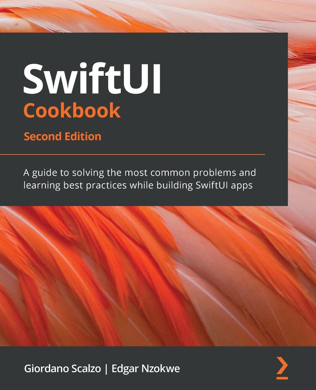Cover: 9781803234458 | SwiftUI Cookbook - Second Edition | Giordano Scalzo (u. a.) | Buch