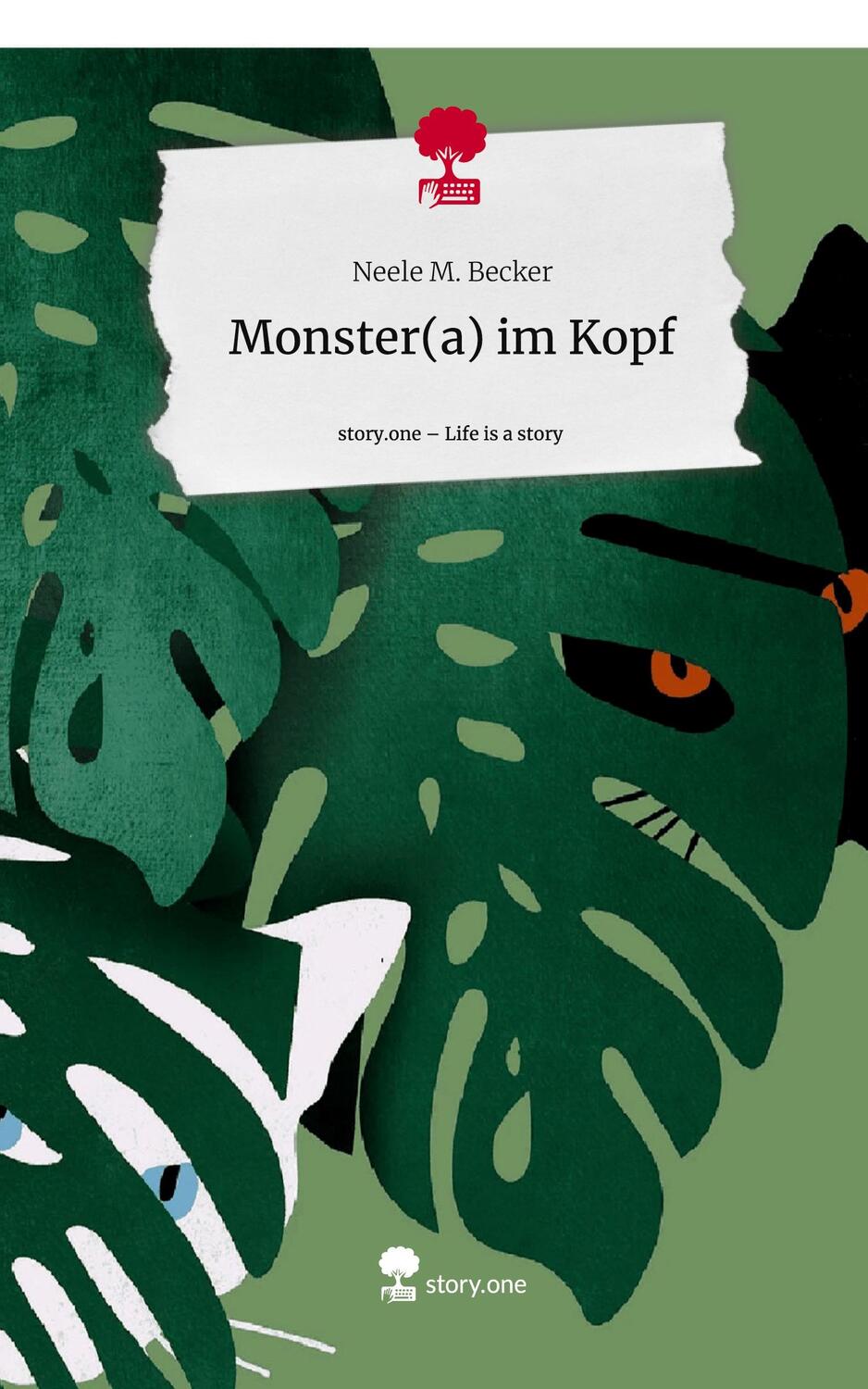 Cover: 9783711516688 | Monster(a) im Kopf. Life is a Story - story.one | Neele M. Becker