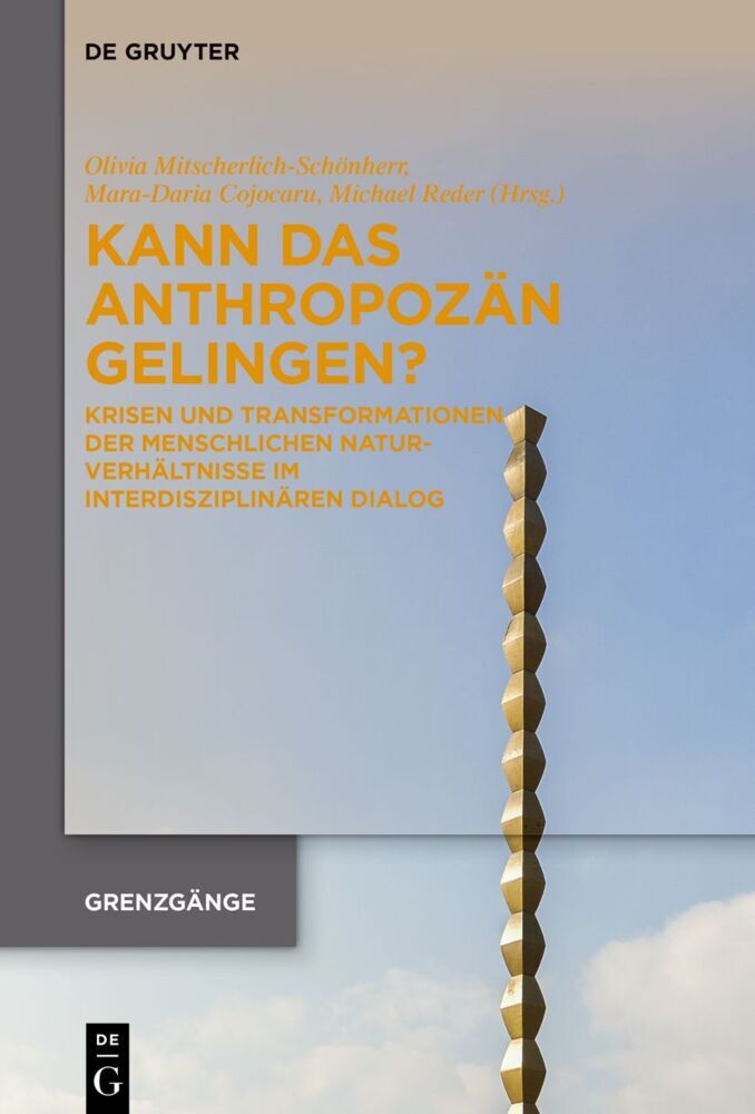 Cover: 9783111090559 | Kann das Anthropozän gelingen? | Olivia Mitscherlich-Schönherr (u. a.)