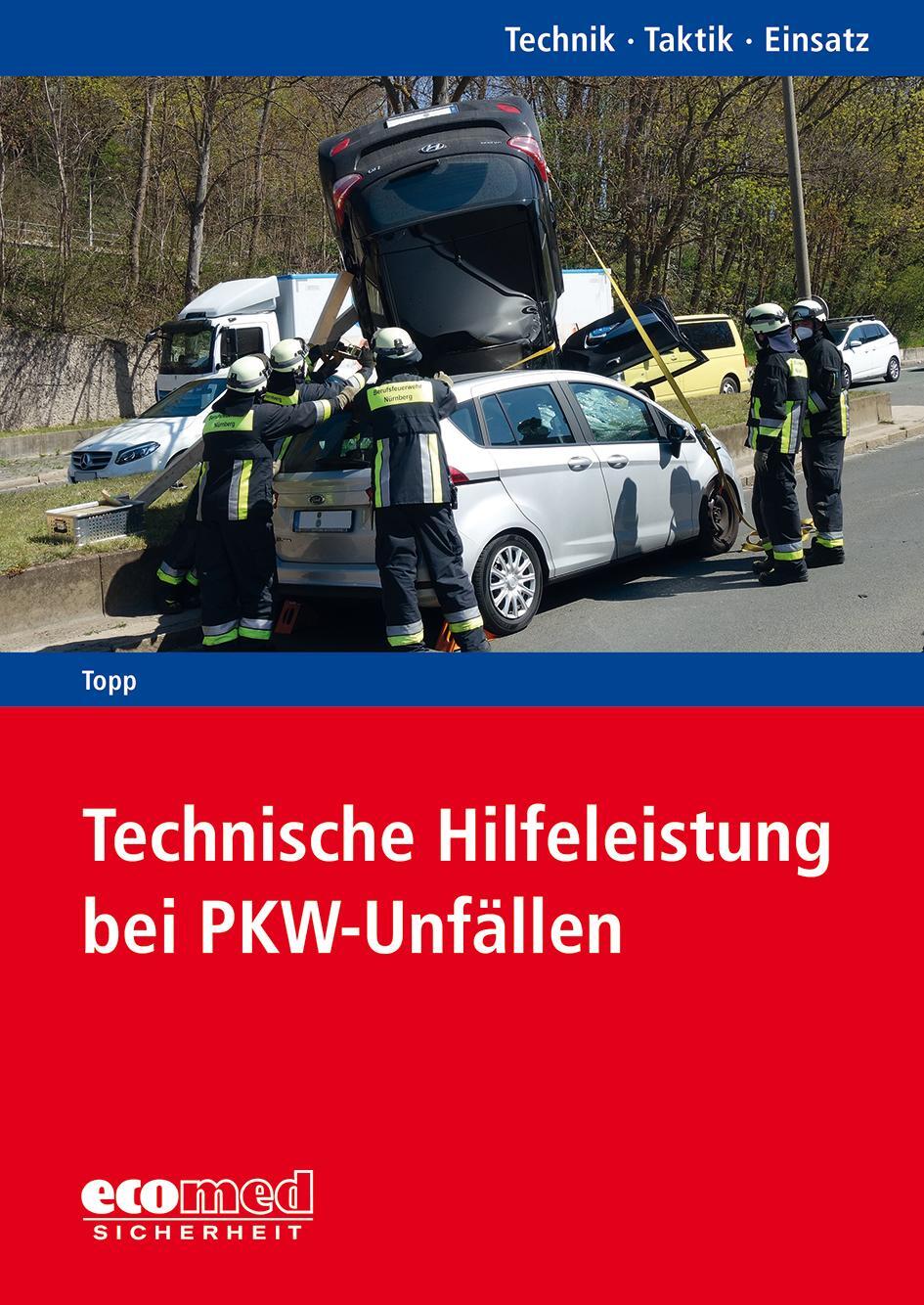 Cover: 9783609774947 | Technische Hilfeleistung bei PKW-Unfällen | Axel Topp | Taschenbuch