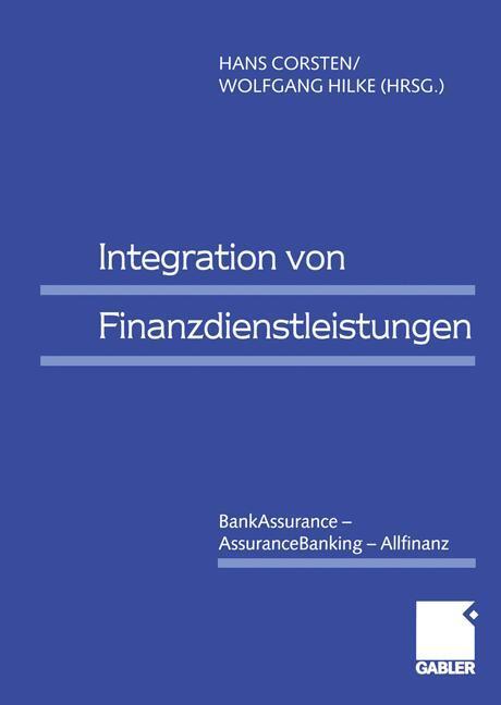 Cover: 9783409115056 | Integration von Finanzdienstleistungen | Wolfgang Hilke (u. a.) | Buch