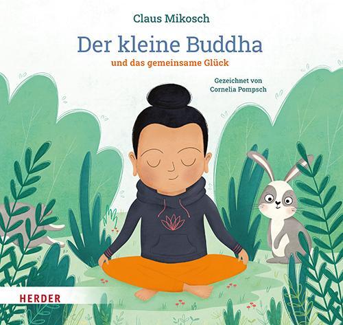 Cover: 9783451716805 | Der kleine Buddha und das gemeinsame Glück | Claus Mikosch | Buch