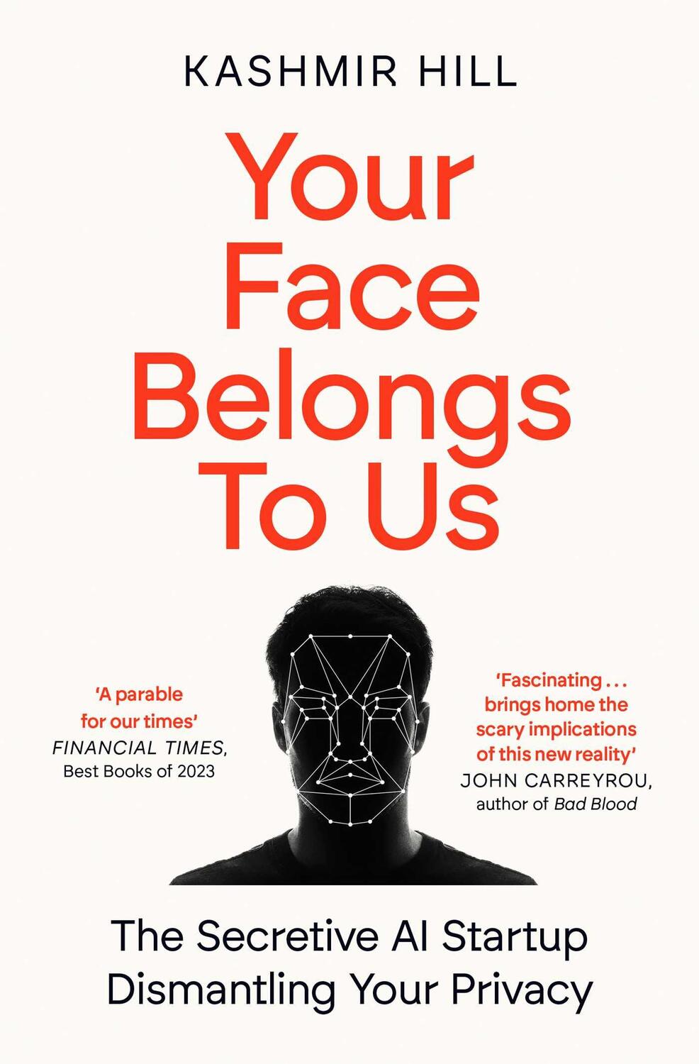 Cover: 9781398509207 | Your Face Belongs to Us | Kashmir Hill | Taschenbuch | 336 S. | 2024