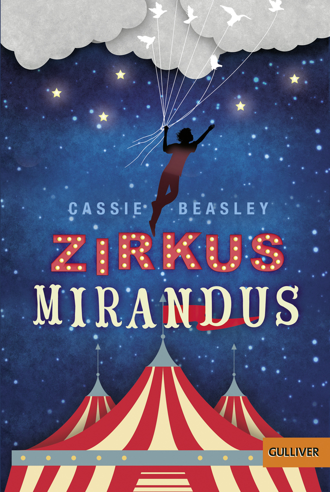 Cover: 9783407748591 | Zirkus Mirandus | Roman | Cassie Beasley | Taschenbuch | 336 S. | 2018