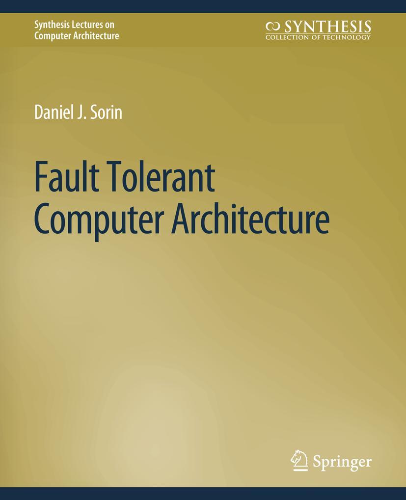 Cover: 9783031005954 | Fault Tolerant Computer Architecture | Daniel Sorin | Taschenbuch