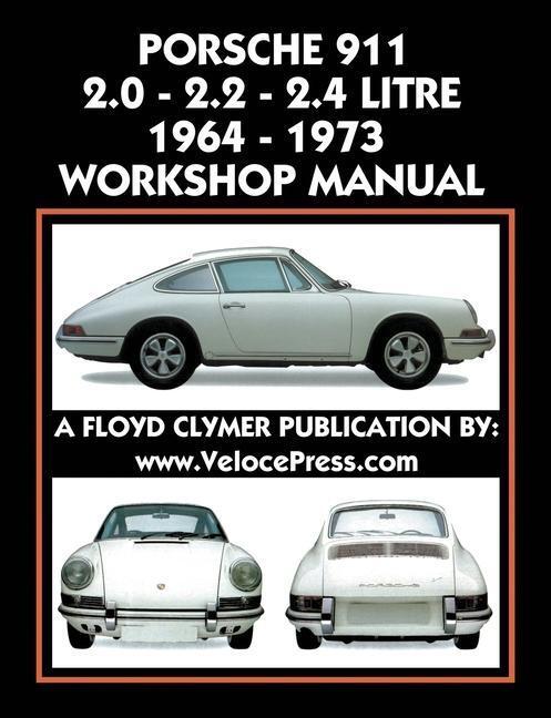 Cover: 9781588501998 | Porsche 911 2.0 - 2.2 - 2.4 Litre 1964-1973 Workshop Manual | Clymer