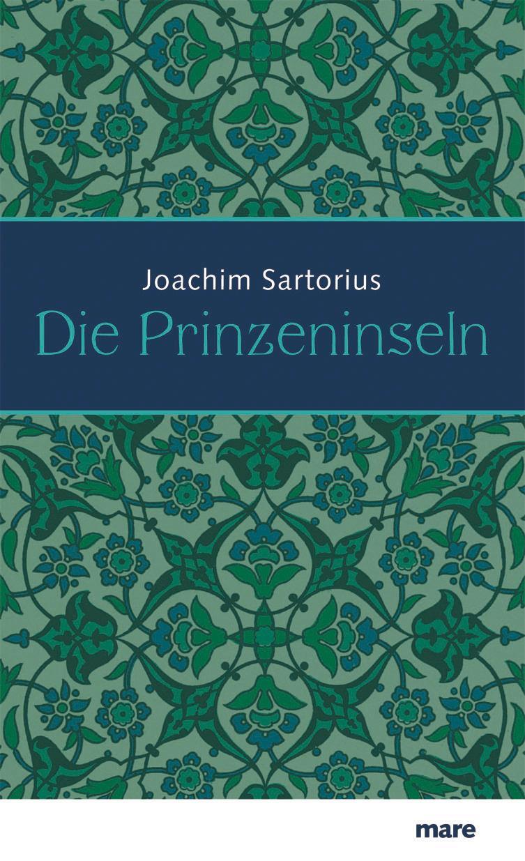 Cover: 9783866481169 | Die Prinzeninseln | Joachim Sartorius | Buch | Lesebändchen | Deutsch