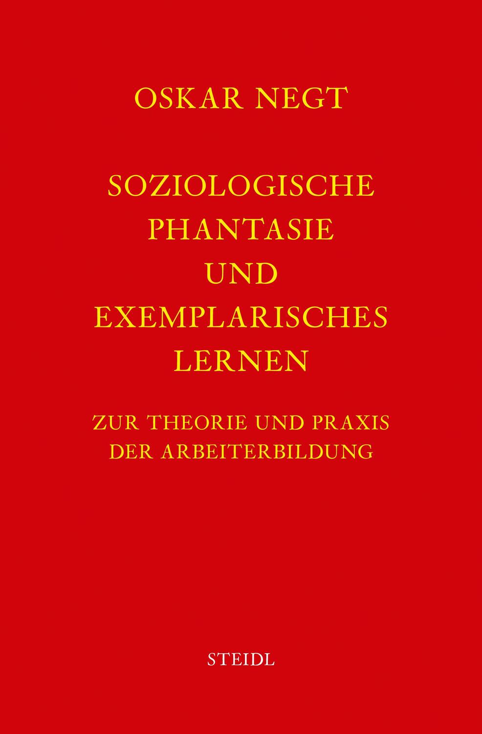 Cover: 9783869308777 | Soziologische Phantasie und exemplarisches Lernen | Oskar Negt | Buch