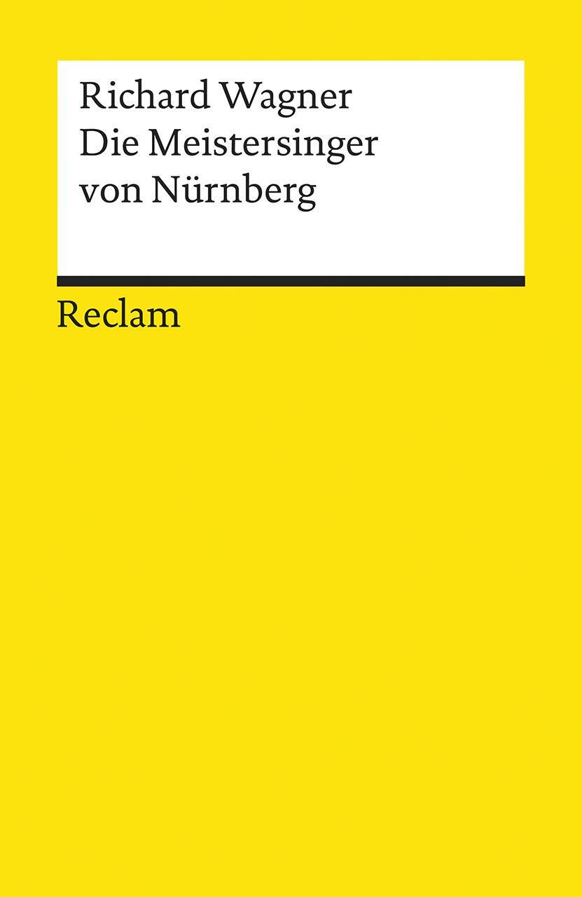 Cover: 9783150056394 | Die Meistersinger von Nürnberg | Richard Wagner | Taschenbuch | 207 S.