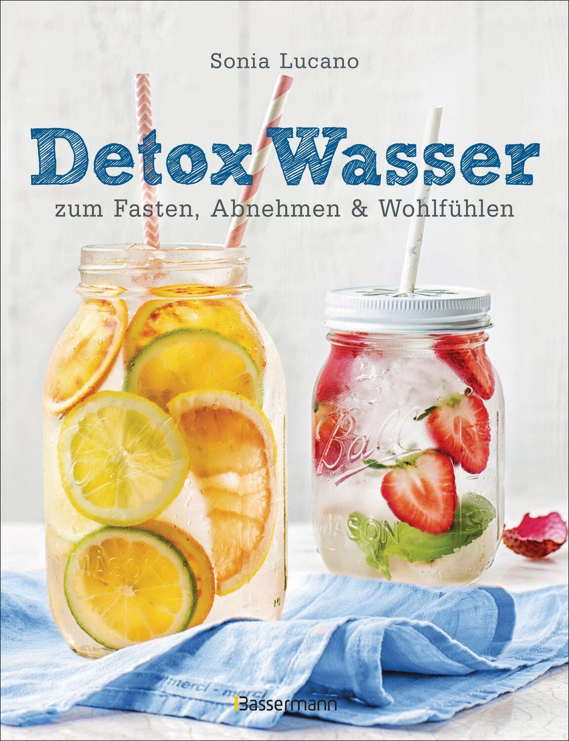 Cover: 9783809443308 | Detox Wasser - zum Fasten, Abnehmen und Wohlfühlen. Mit Früchten,...