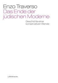 Cover: 9783944233598 | Das Ende der jüdischen Moderne | Geschichte einer konservativen Wende