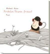 Cover: 9783854521525 | Fridolin Franse frisiert | Michael Roher | Buch | 32 S. | Deutsch