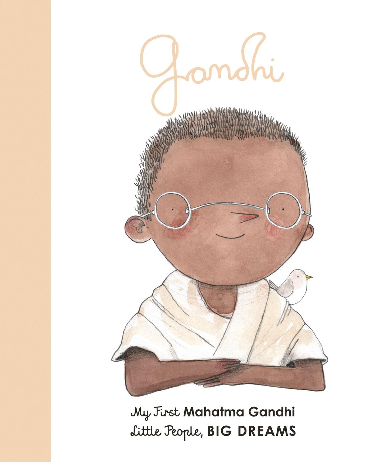 Cover: 9780711246089 | Little People, Big Dreams: Mahatma Gandhi | My First Mahatma Gandhi