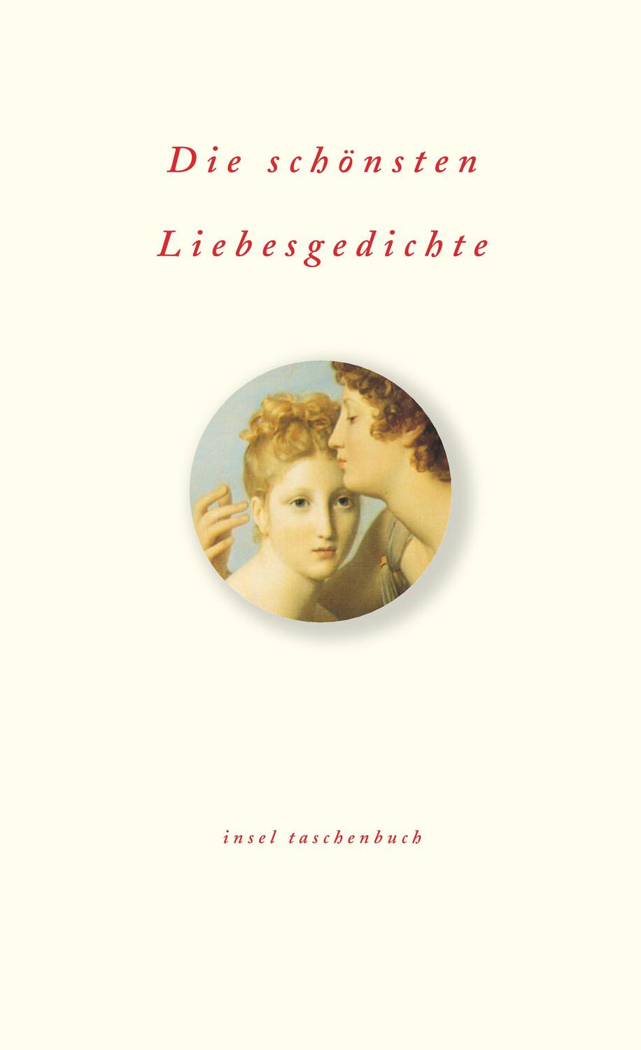 Cover: 9783458345275 | Die schönsten Liebesgedichte | Taschenbuch | Insel-Taschenbücher