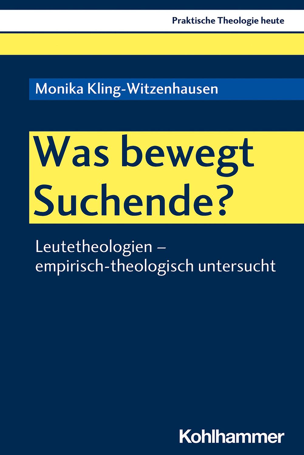 Cover: 9783170389182 | Was bewegt Suchende? | Monika Kling-Witzenhausen | Taschenbuch | 2020