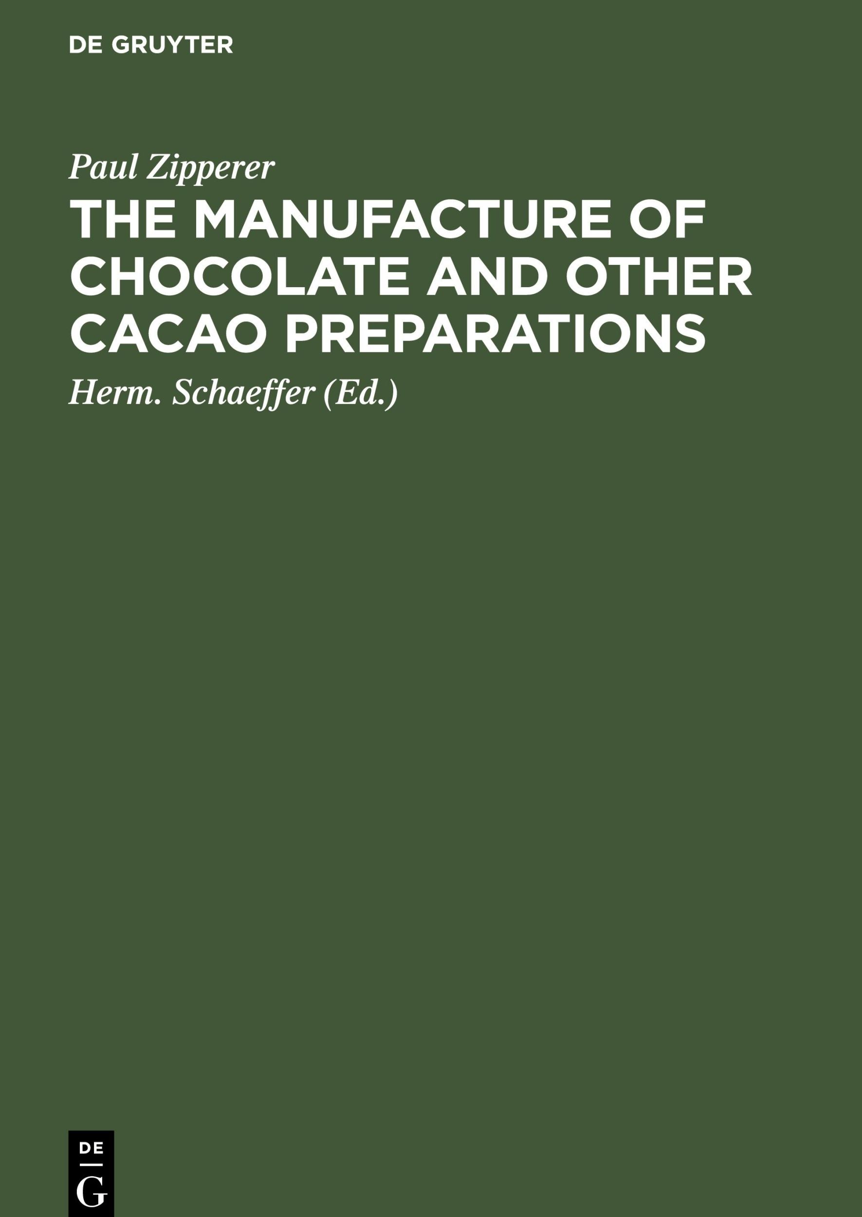 Cover: 9783112667255 | The Manufacture of Chocolate and other Cacao Preparations | Zipperer