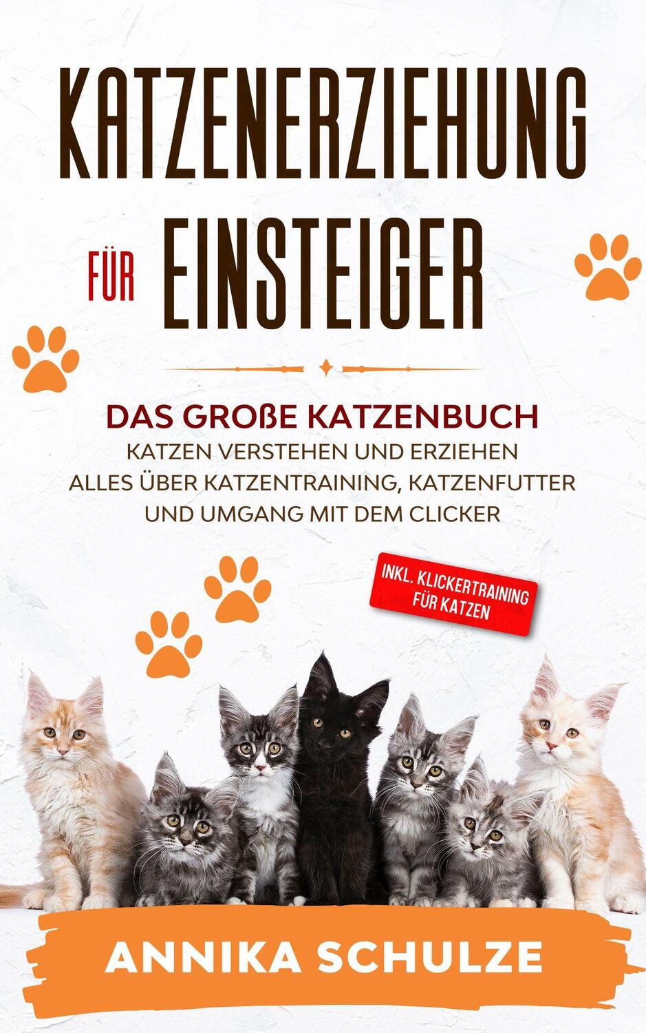 Cover: 9783969670262 | Katzenerziehung für Einsteiger | Annika Schulze | Taschenbuch | 2020