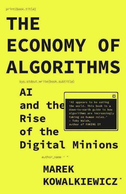 Cover: 9781529242461 | The Economy of Algorithms | AI and the Rise of the Digital Minions