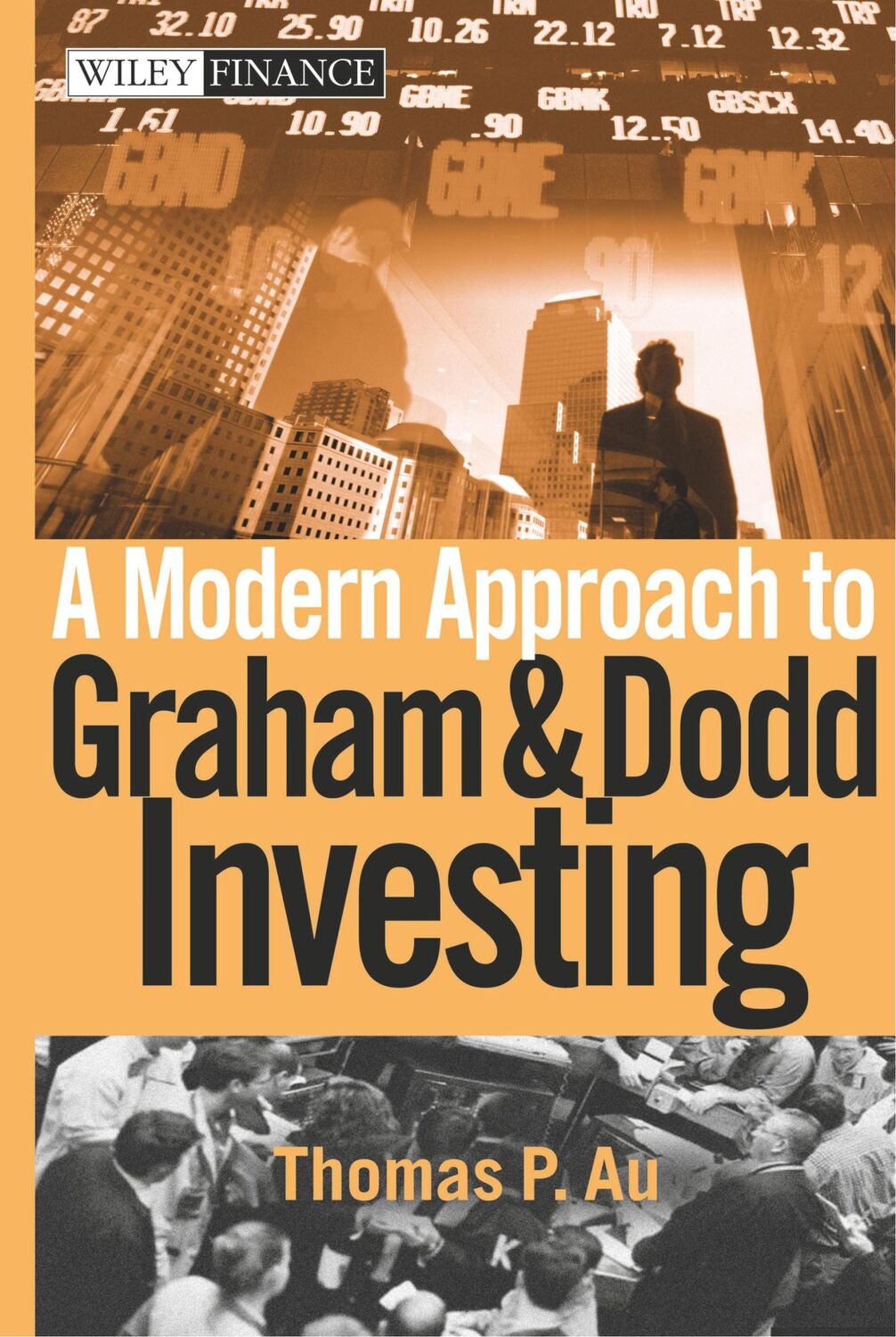 Cover: 9780471584155 | A Modern Approach to Graham and Dodd Investing | Thomas P Au | Buch