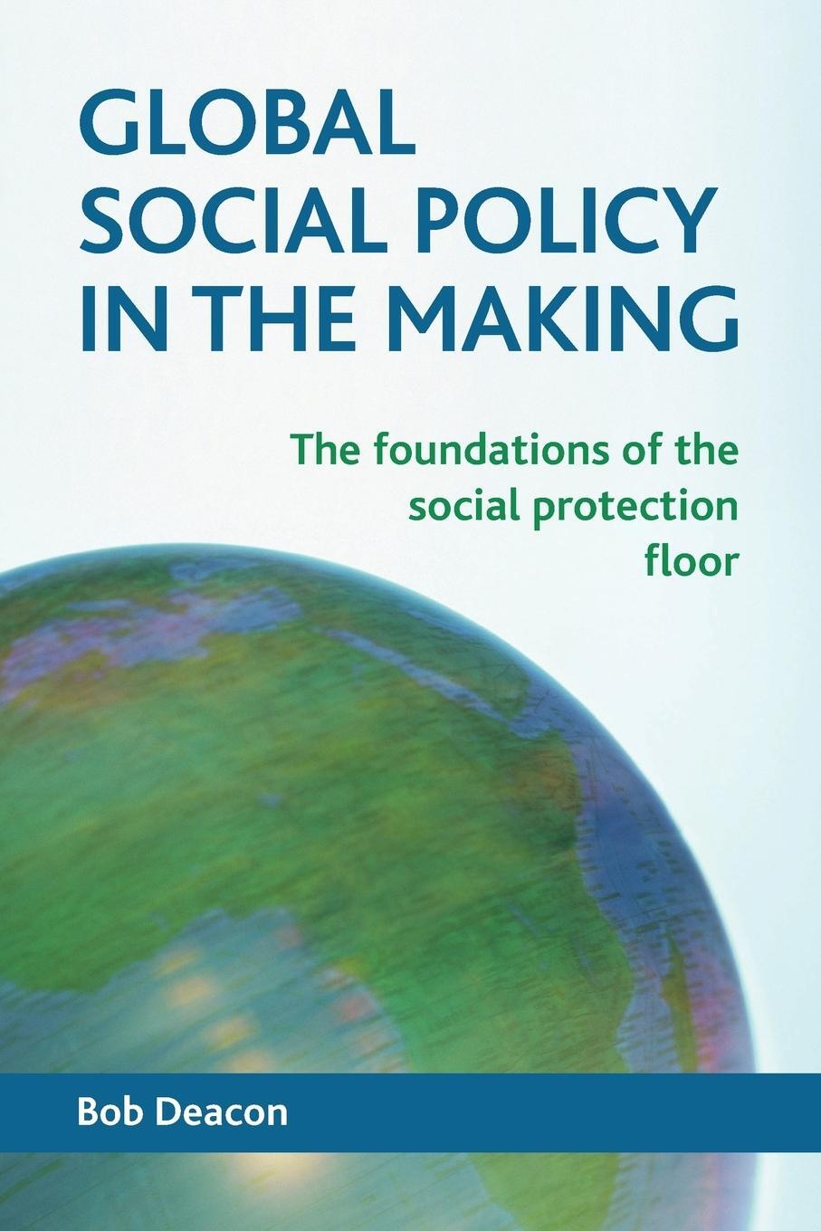 Cover: 9781447312345 | Global social policy in the making | Bob Deacon | Taschenbuch | 2013