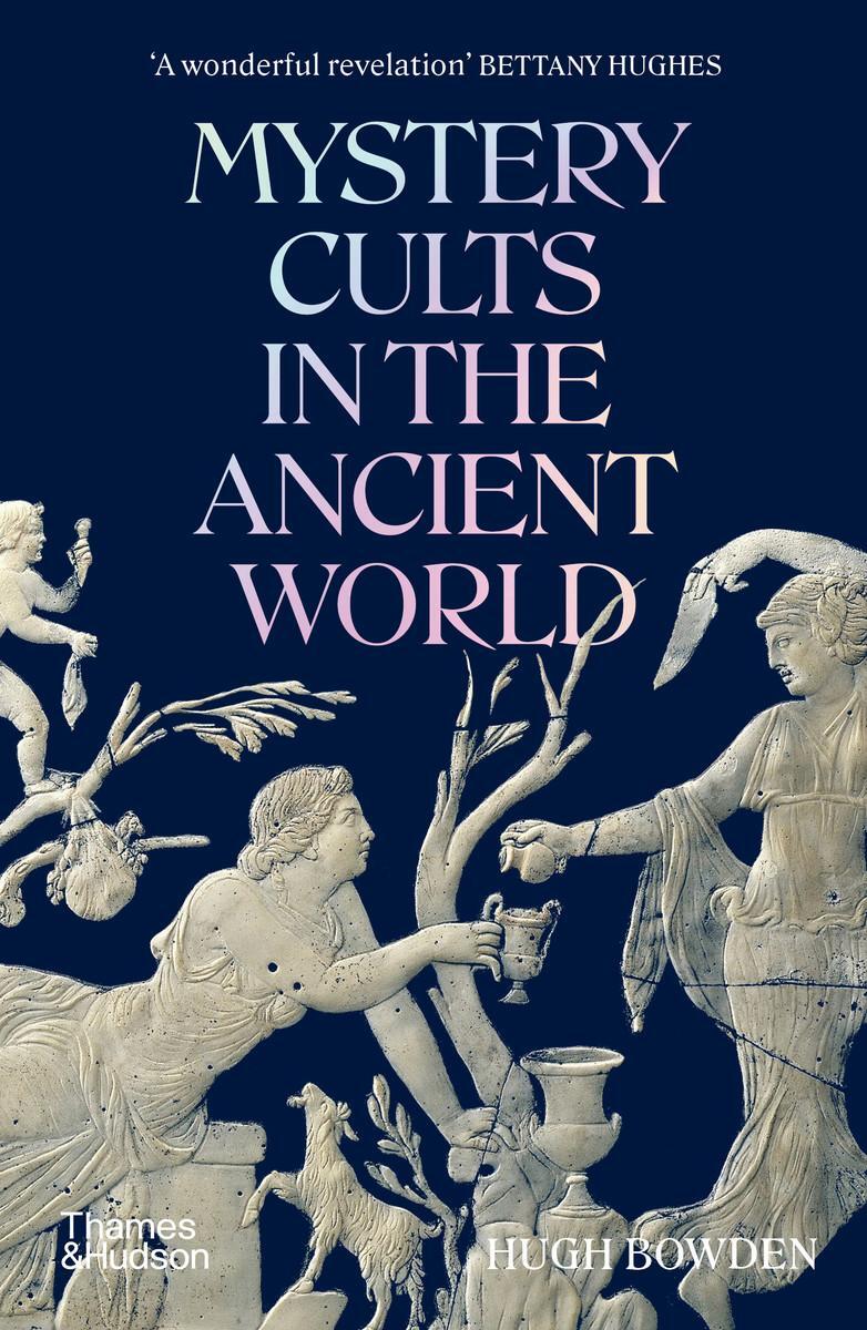 Cover: 9780500297278 | Mystery Cults in the Ancient World | Hugh Bowden | Taschenbuch | 2023