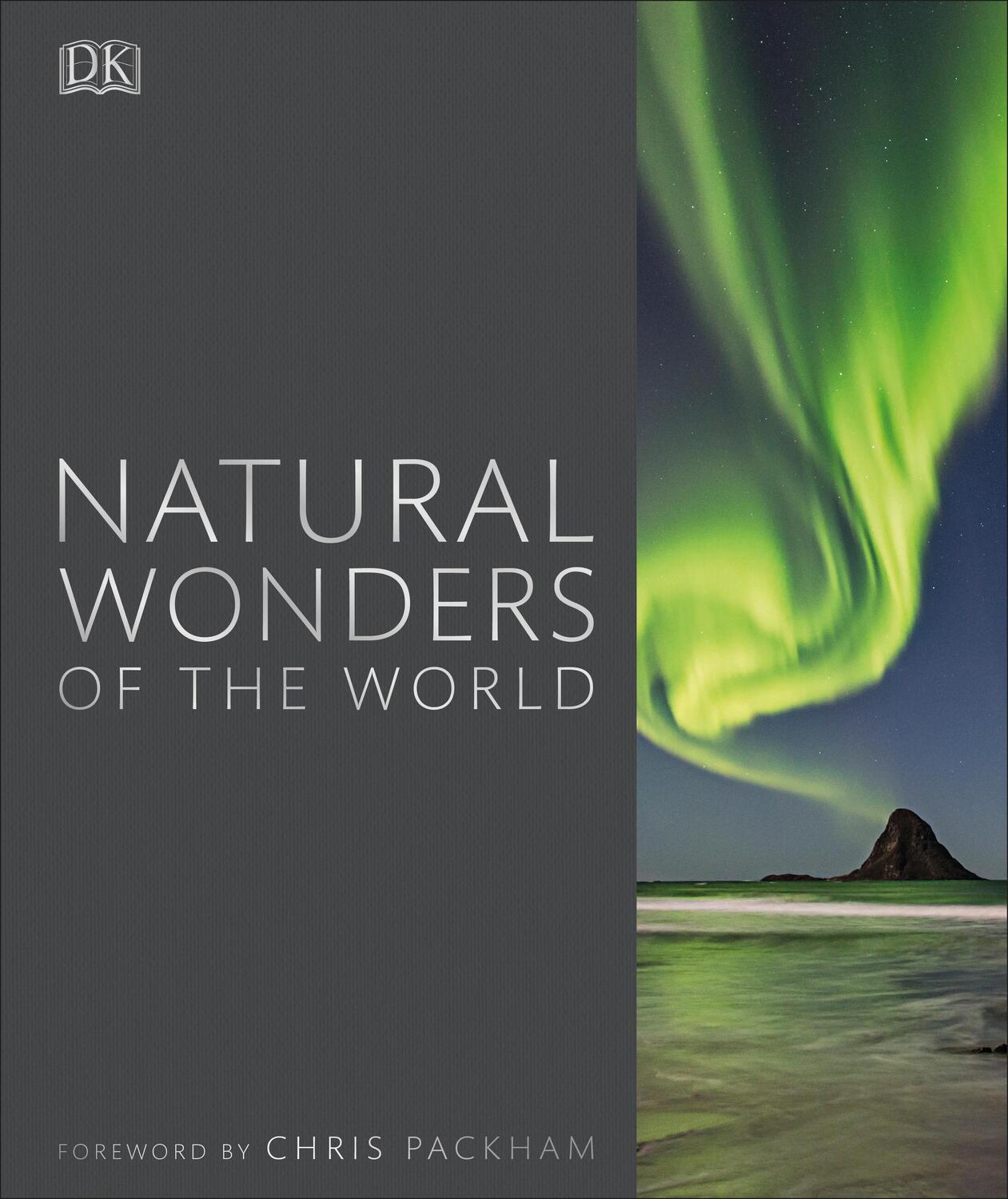 Cover: 9780241276297 | Natural Wonders of the World | Foreword by Chris Packham | Buch | 2017