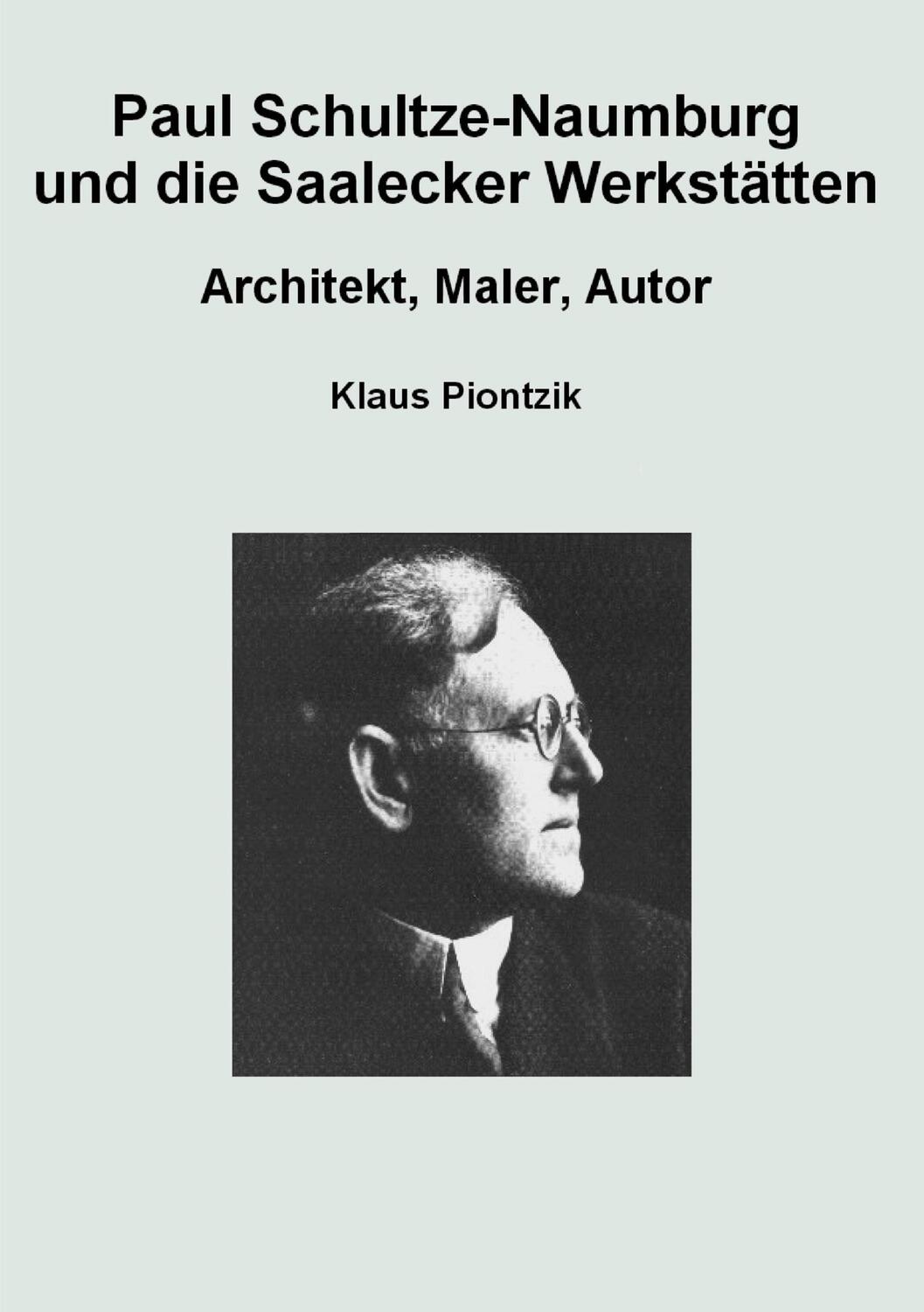 Cover: 9783756202447 | Paul Schultze-Naumburg und die Saalecker Werkstätten | Klaus Piontzik