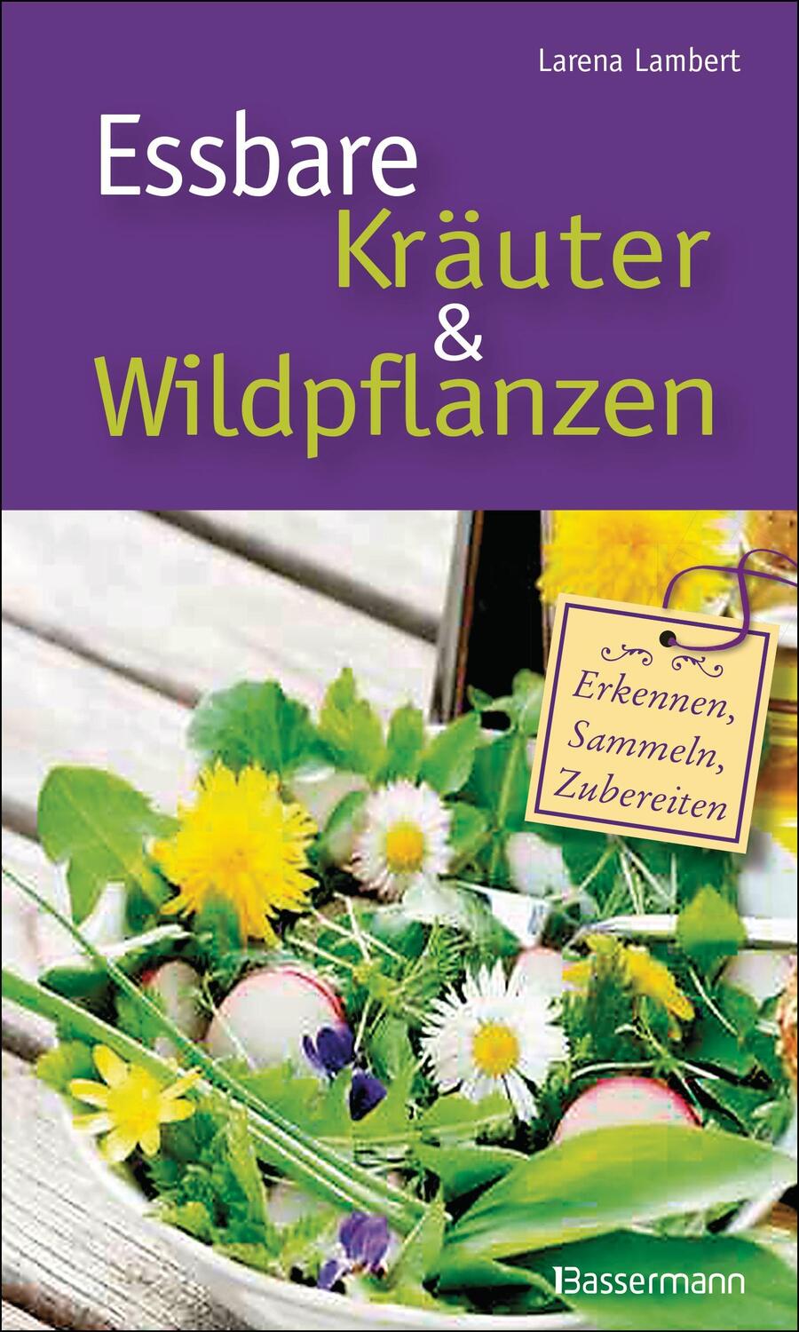 Cover: 9783809434900 | Essbare Kräuter und Wildpflanzen | Erkennen, Sammeln, Zubereiten
