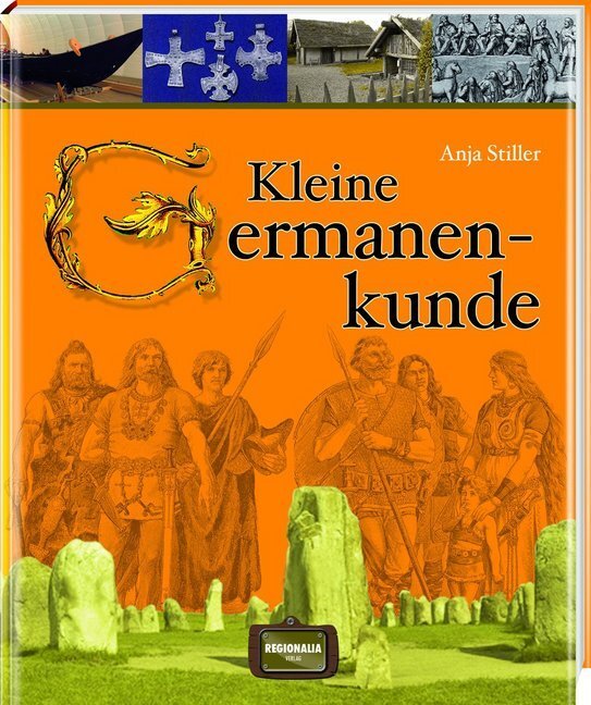 Cover: 9783955401887 | Kleine Germanenkunde | Anja Stiller | Buch | 2015 | Regionalia Verlag