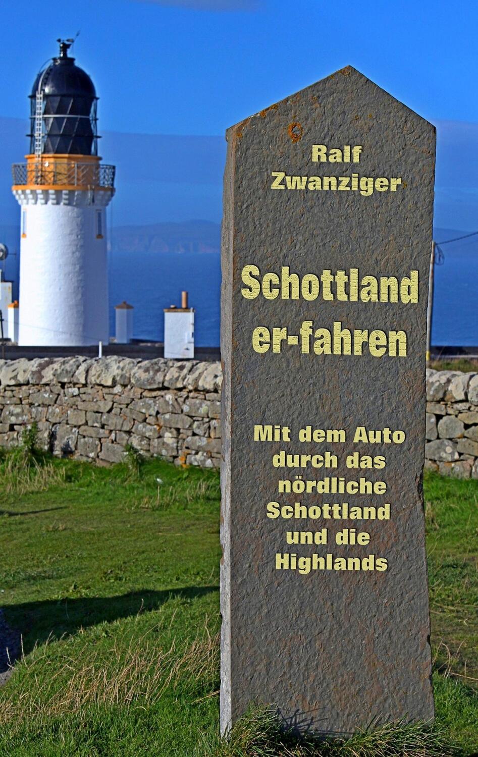 Cover: 9783746032764 | Schottland er-fahren | Ralf Zwanziger | Taschenbuch | 288 S. | Deutsch