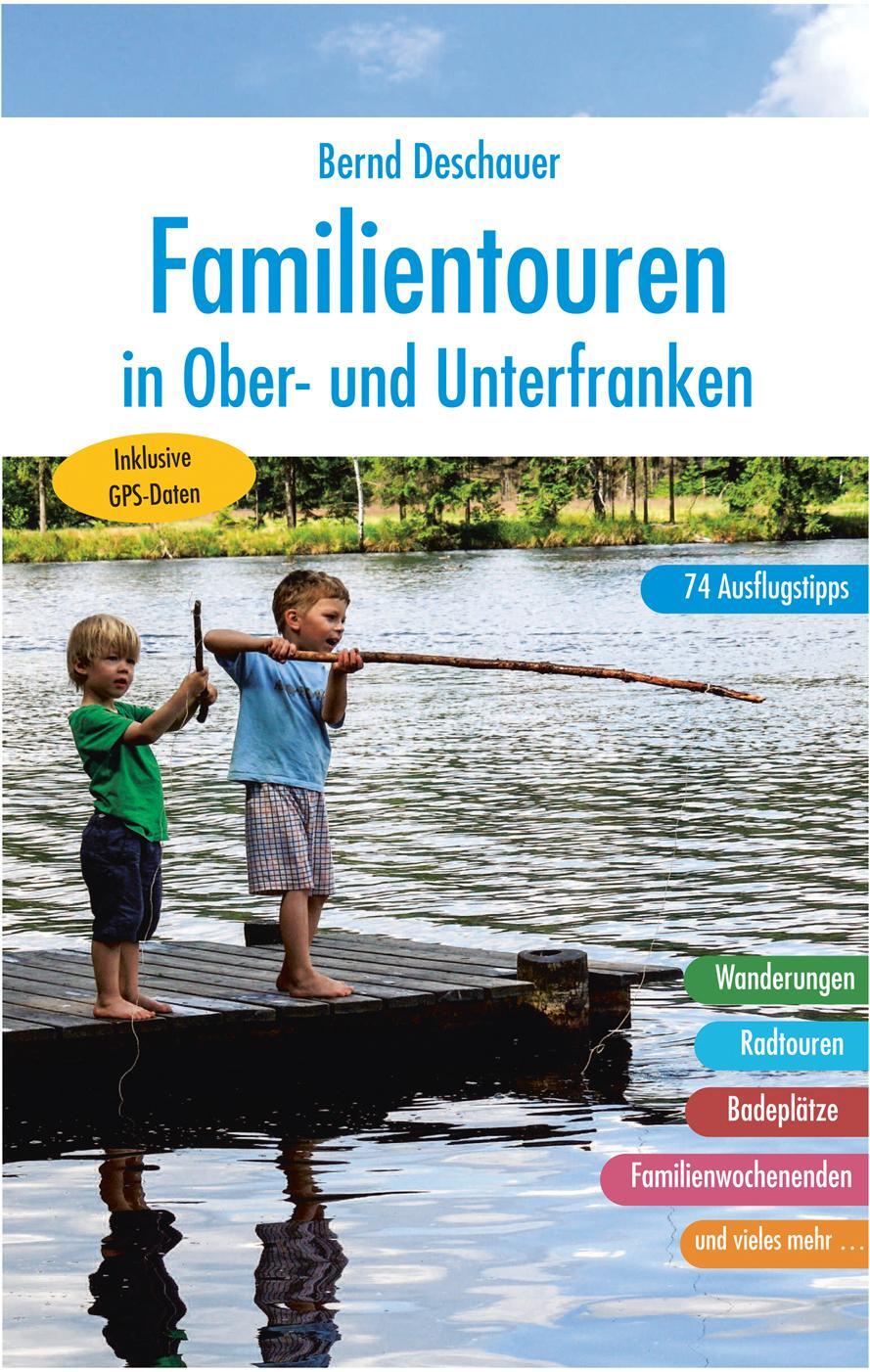 Cover: 9783898892209 | Familientouren in Ober- und Unterfranken | 74 Ausflugstipps | Buch