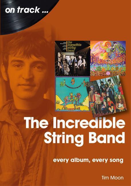 Cover: 9781789521078 | The Incredible String Band | Every Album, Every Song | Tim Moon | Buch