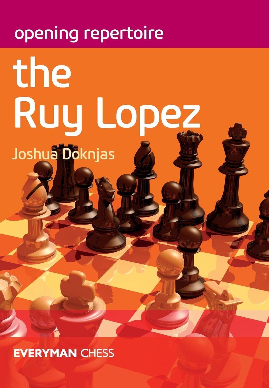 Cover: 9781781945414 | Opening Repertoire The Ruy Lopez | Joshua Doknjas | Taschenbuch | 2020