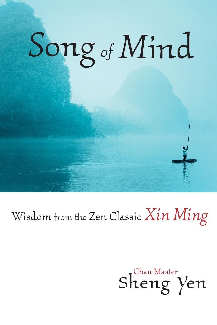 Cover: 9781590301401 | Song of Mind | Wisdom from the Zen Classic Xin Ming | Master Sheng Yen