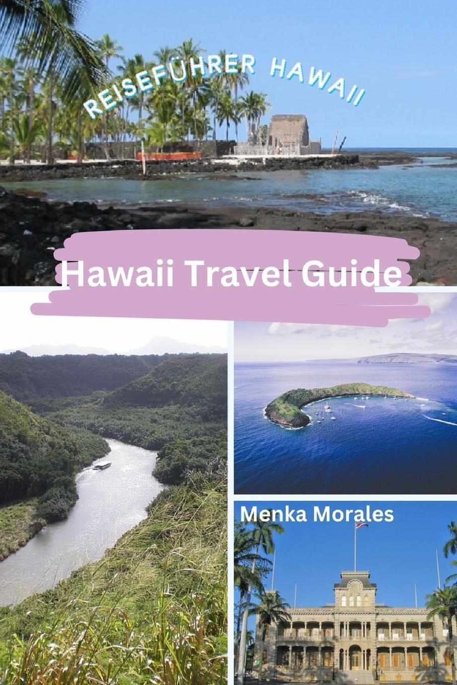Cover: 9798880577965 | Hawaii Travel Guide | Reiseführer Hawaii | Menka Morales | Taschenbuch