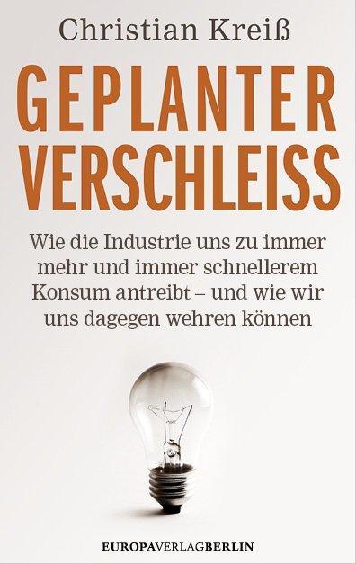 Cover: 9783944305516 | Geplanter Verschleiß | Christian Kreiß | Buch | Deutsch | 2014