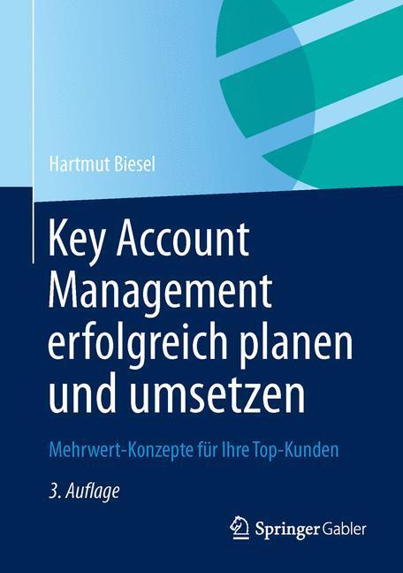 Cover: 9783834942784 | Key Account Management erfolgreich planen und umsetzen | Biesel | Buch