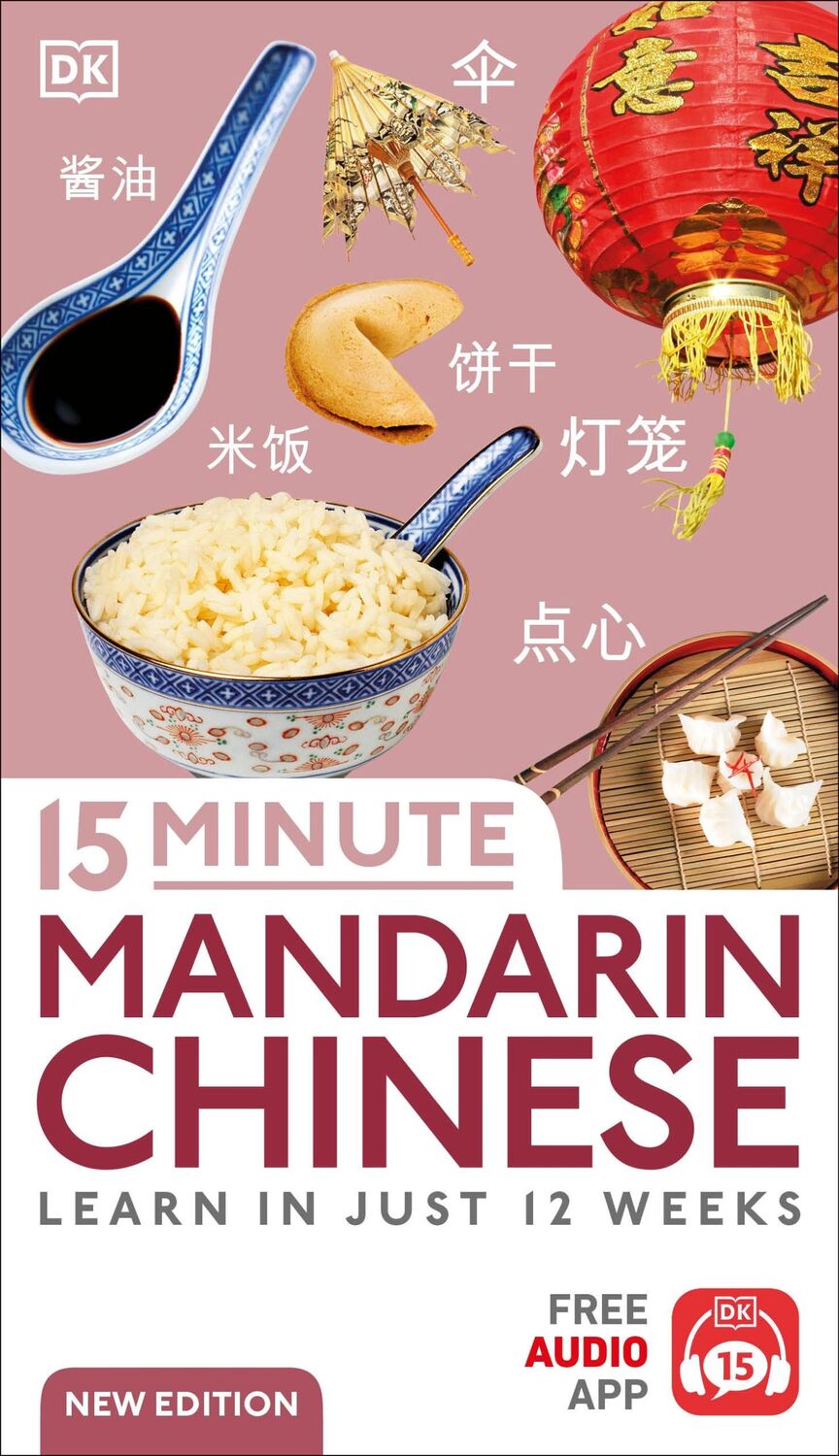 Cover: 9780241601389 | 15 Minute Mandarin Chinese | Learn in Just 12 Weeks | Dk | Taschenbuch