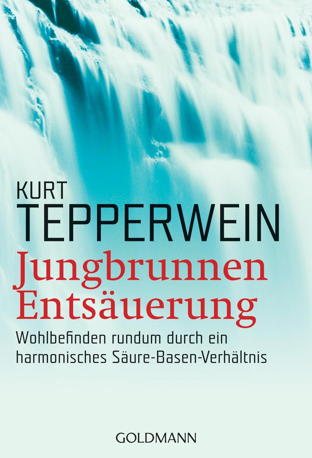 Cover: 9783442142071 | Jungbrunnen Entsäuerung | Kurt Tepperwein | Taschenbuch | Deutsch