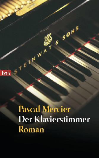 Cover: 9783442726547 | Der Klavierstimmer | Pascal Mercier | Taschenbuch | btb | Deutsch
