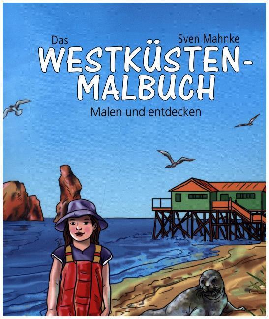 Cover: 9783804214910 | Das Westküsten-Malbuch | Malen und entdecken | Sven Mahnke | Buch
