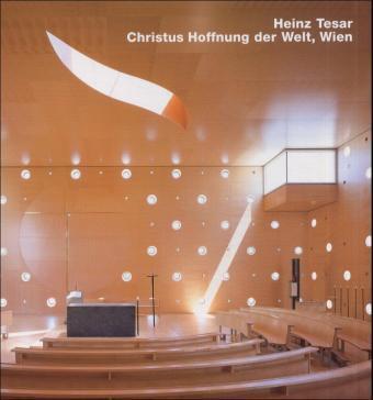 Cover: 9783930698424 | Heinz Tesar,'Christus Hoffnung der Welt', Donau City, Wien | Dt/engl