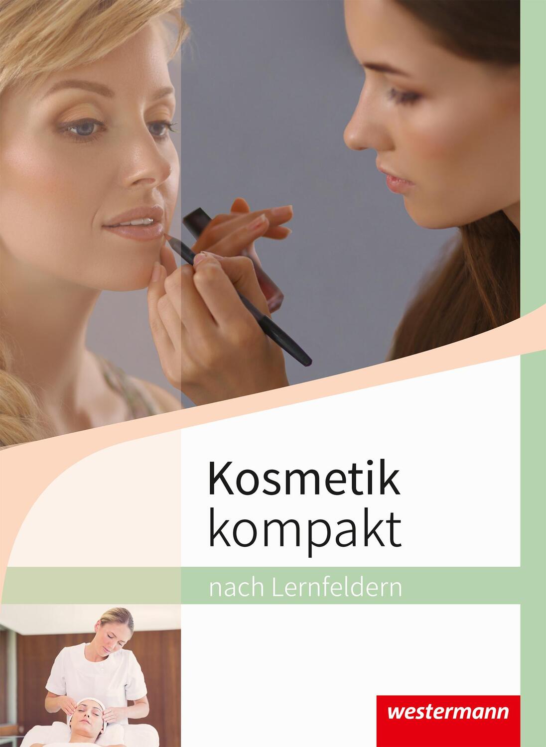 Cover: 9783142458458 | Kosmetik kompakt nach Lernfeldern. Schülerband | Doris Maaß (u. a.)