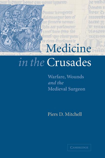 Cover: 9780521844550 | Medicine in the Crusades | Warfare, Wounds and the Medieval Surgeon