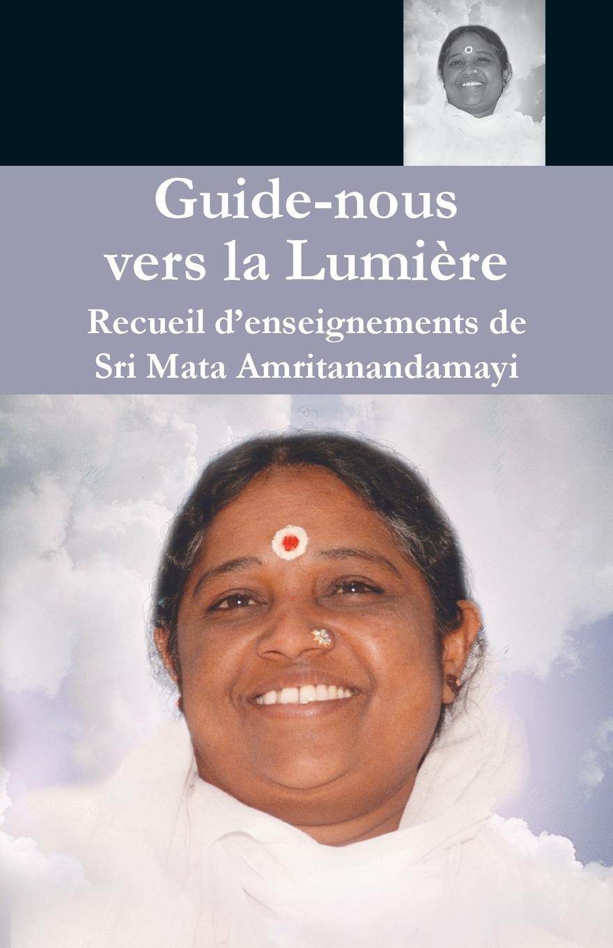 Cover: 9781680373813 | Guide nous vers la Lumière | Sri Mata Amritanandamayi Devi | Buch