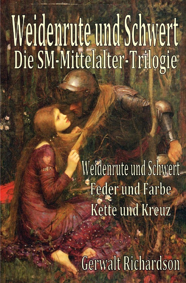 Cover: 9783745059236 | Weidenrute und Schwert | Die SM-Mittelalter-Trilogie | Richardson