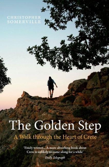 Cover: 9781907973345 | The Golden Step | A Walk Through the Heart of Crete | Somerville