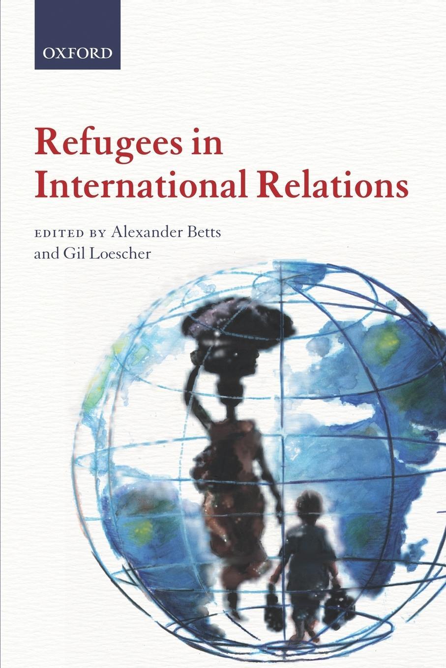 Cover: 9780199595624 | Refugees in International Relations | Gil Loescher | Taschenbuch
